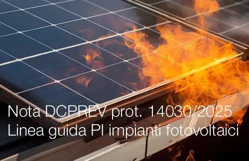 Nota DCPREV prot. 14030 dell'01.09.2025 / Linea guida di prevenzione incendi impianti fotovoltaici Nota DCPREV prot. 14030 dell'01.09.2025 / Linea guida di prevenzione incendi impianti fotovoltaici